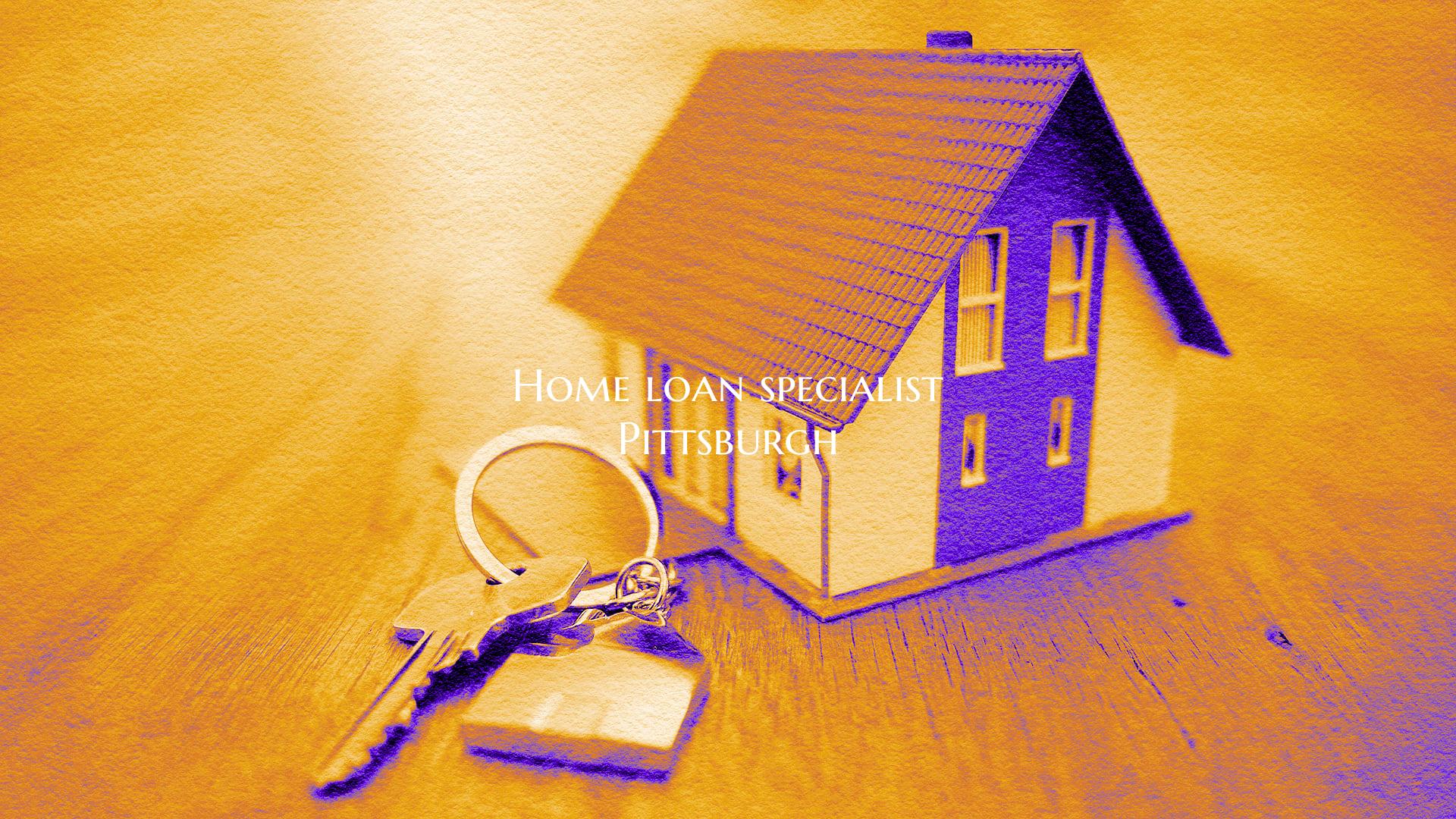 Home loan specialist Pittsbu...